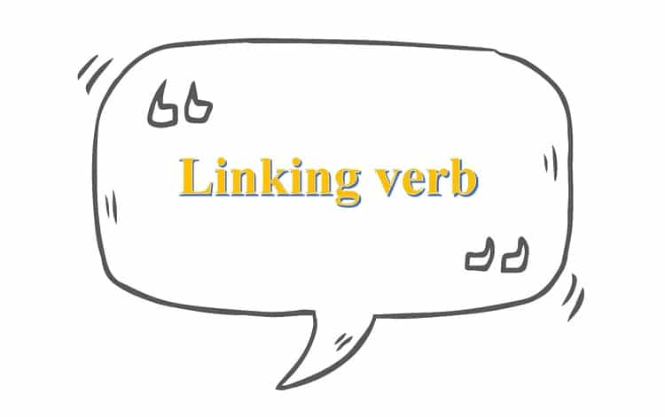 Tổng hợp những linking verb + adv trong tiếng Anh