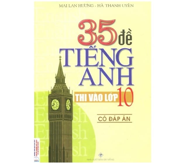 35 Đề Tiếng Anh Thi Vào Lớp 10 – Mai Lan Hương [PDF]