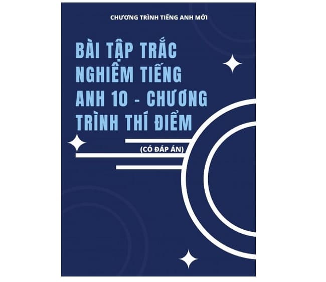 PDF Bài tập trắc nghiệm tiếng Anh 10 – Chương trình thí điểm Key