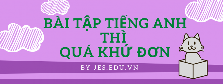 Bài tập Tiếng Anh thì quá khứ đơn