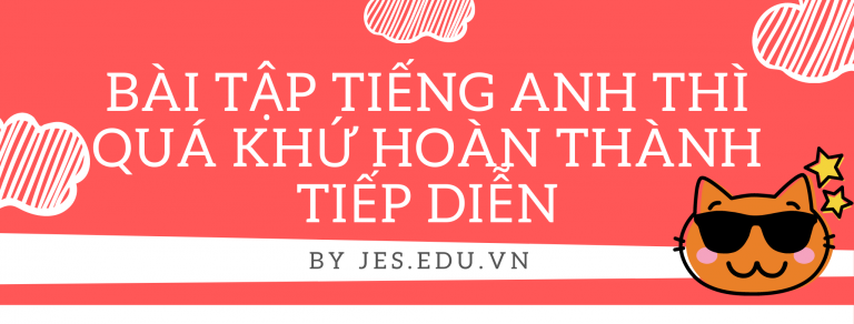 Bài tập Tiếng Anh thì Quá khứ hoàn thành tiếp diễn