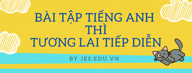 Bài tập Tiếng Anh thì Tương lai tiếp diễn