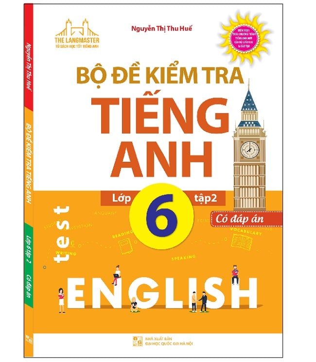 Bộ Đề Kiểm Tra Tiếng Anh lớp 6 tập 1,2 có đáp án [PDF]