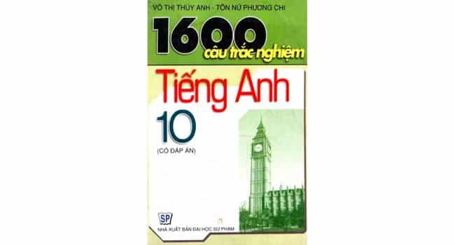 1600 Câu trắc nghiệm Tiếng Anh 10 có đáp án