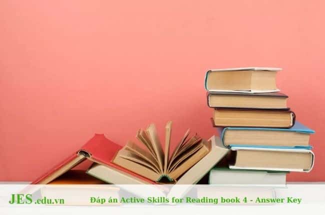 Đáp án Active Skills for Reading book 4 – Answer Key