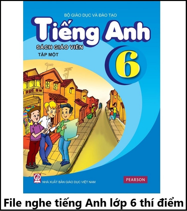 file nghe tiếng Anh lớp 6 MP3 thí điểm (Sách mới)