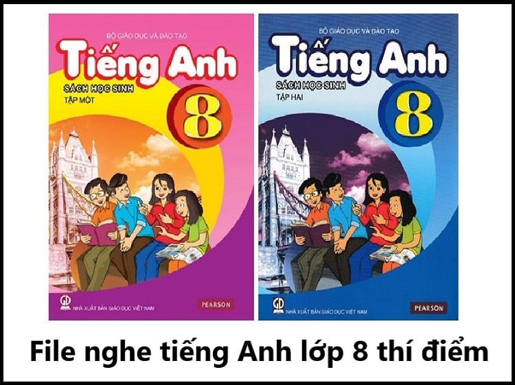 File nghe tiếng Anh lớp 8 thí điểm [Full cả năm]