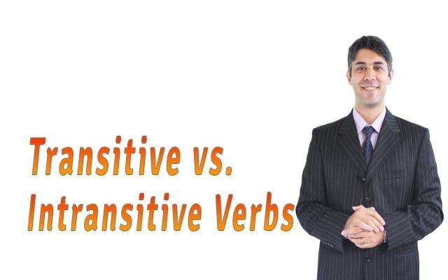 Intransitive verbs (nội động từ) và transitive verbs (ngoại động từ)