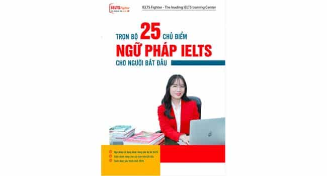 25 chủ điểm ngữ pháp quan trọng nhất trong bài thi IELTS