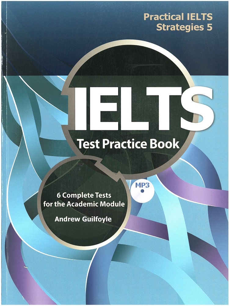 Practical IELTS Strategies 5 - IELTS Test Practical Book