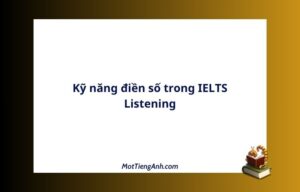 Kỹ năng điền số trong IELTS Listening