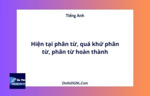 Hiện tại phân từ, quá khứ phân từ, phân từ hoàn thành