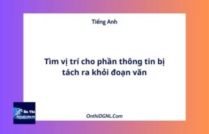 Tìm vị trí cho phần thông tin bị tách ra khỏi đoạn văn